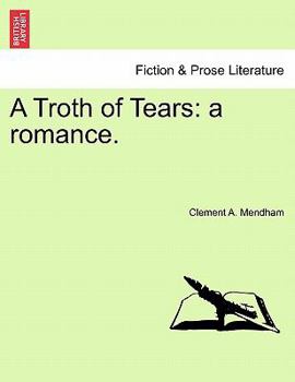 Paperback A Troth of Tears: A Romance. Book
