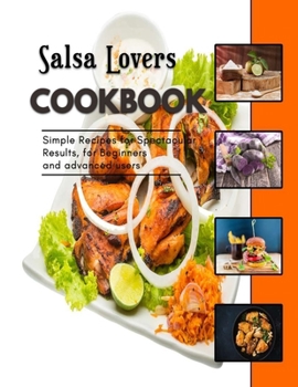 Paperback Salsa Lovers: Tasty Appetizers for any party Book