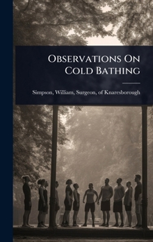 Hardcover Observations On Cold Bathing Book
