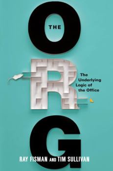 Hardcover The Org: The Underlying Logic of the Office Book