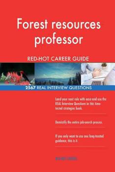 Paperback Forest resources professor RED-HOT Career Guide; 2567 REAL Interview Questions Book