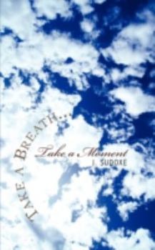 Paperback Take a Breath...Take a Moment Book