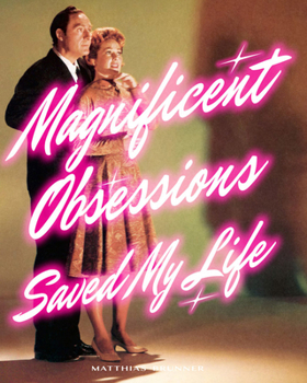 Paperback Matthias Brunner: Magnificent Obsessions Saved My Life Book