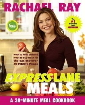 Paperback Rachael Ray Express Lane Meals: What to Keep on Hand, What to Buy Fresh for the Easiest-Ever 30-Minute Meals: A Cookbook Book