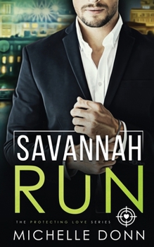 Savannah Run - Book #1 of the Protecting Love