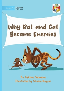 Paperback Why Rat and Cat Became Enemies Book