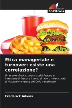 Paperback Etica manageriale e turnover: esiste una correlazione? [Italian] Book
