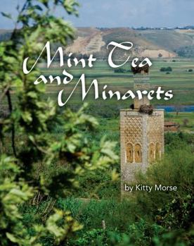 Perfect Paperback Mint Tea and Minarets: A Banquet of Moroccan Memories Book