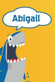 Abigail: Personalized Shark Isometric DOT Paper notebook for Kids  120 pages 6"x9"