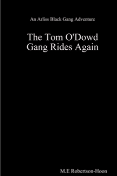 Paperback The Tom O' Dowd Gang Rides Again Book
