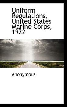 Paperback Uniform Regulations, United States Marine Corps, 1922 Book