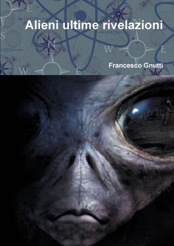 Paperback Alieni ultime rivelazioni [Italian] Book