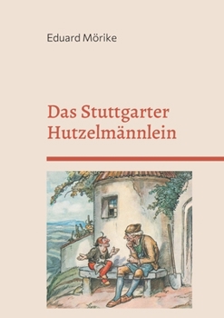 Paperback Das Stuttgarter Hutzelmännlein: Die schöne Lau [German] Book