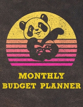 Paperback Monthly Budget Planner: Monthly Weekly Daily Budget Planner (Undated - Start Any Time) Bill Tracker Budget Tracker Financial Planner for Panda Book