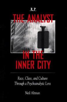 Hardcover The Analyst in the Inner City: Race, Class, and Culture Through a Psychoanalytic Lens Book