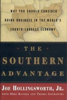 The Southern Advantage: Why You Should Consider Doing Business in the Worlds Fourth-Largest Economy