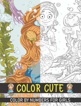 Paperback Color Cute Color By Numbers for Girls: color by number 6 year old Book