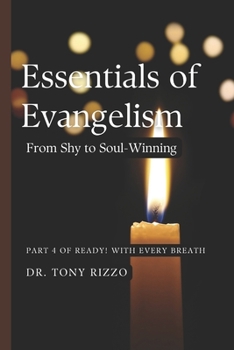 Evangelism Essentials: From Shy to Soul-Winning (Ready! With Every Breath I Take)