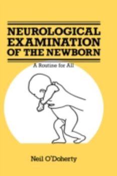 Hardcover The Neurological Examination of the Newborn Book