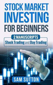 Paperback Stock Market Investing for Beginners: To Only Guide Beginners Need To Master The Stock Market Book