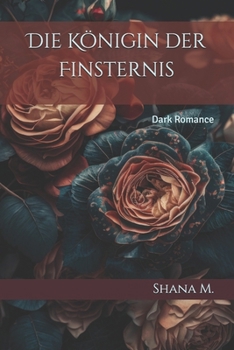 Paperback Die Königin der Finsternis: Dark Romance [German] Book