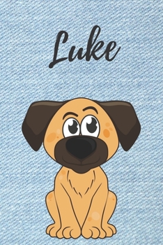 Luke Notizbuch Hunde / Malbuch / Tagebuch: Individuelles personalisiertes blanko Jungen & Männer Namen Notizbuch, blanko DIN A5 Seiten. Ideal als Uni ... Geschenk für Männer. (German Edition)