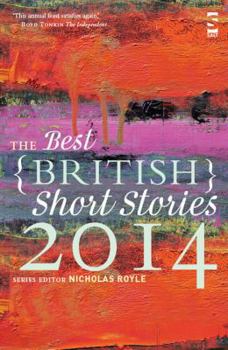 The Best British Short Stories 2014 - Book #4 of the Best British Short Stories