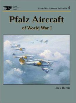 Paperback Pfalz Aircraft of World War I Book