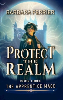 Protect the Realm: Path of the Apprentice Mage book 3 - Book #3 of the Path of the Apprentice Mage