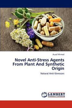Paperback Novel Anti-Stress Agents from Plant and Synthetic Origin Book