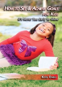 Paperback How to Set & Achieve Goals for Kids Book