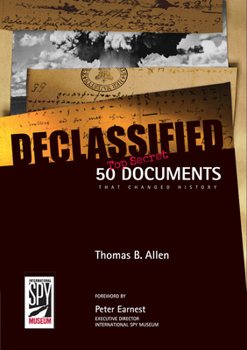 Hardcover Declassified: 50 Top-Secret Documents That Changed History Book