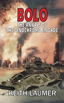 Hardcover Bolo: The Annals of the Dinochrome Brigade Book