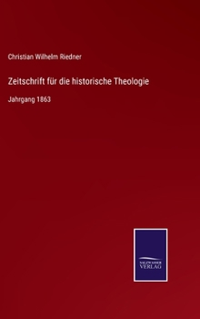Hardcover Zeitschrift für die historische Theologie: Jahrgang 1863 [German] Book