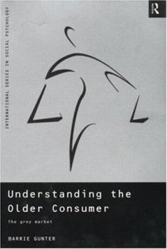 Paperback Understanding the Older Consumer: The Grey Market Book