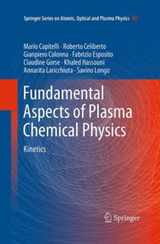Paperback Fundamental Aspects of Plasma Chemical Physics: Kinetics Book