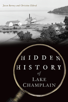 Paperback Hidden History of Lake Champlain Book