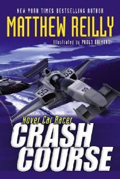 Crash Course - Book #1 of the Hover Car Racer