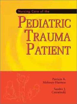 Hardcover Nursing Care of the Pediatric Trauma Patient Book