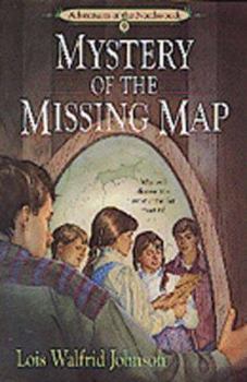 Mystery of the Missing Map (The Adventures of the Northwoods, Book 9) - Book #9 of the Adventures of the Northwoods