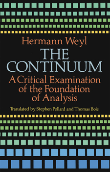 Paperback The Continuum: A Critical Examination of the Foundation of Analysis Book