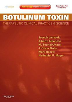 Hardcover Botulinum Toxin: Therapeutic Clinical Practice and Science, Expert Consult - Online and Print [With Expertconsult.com Access Code] Book