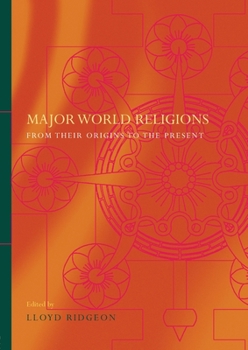 Paperback Major World Religions: From Their Origins To The Present Book