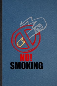 No Smoking: Funny Blank Lined Smoking Cessation Notebook/ Journal, Graduation Appreciation Gratitude Thank You Souvenir Gag Gift, Superb Graphic 110 Pages