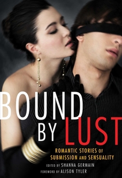 Paperback Bound by Lust: Romantic Stories of Submission and Sensuality Book