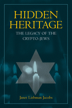 Paperback Hidden Heritage: The Legacy of the Crypto-Jews Book