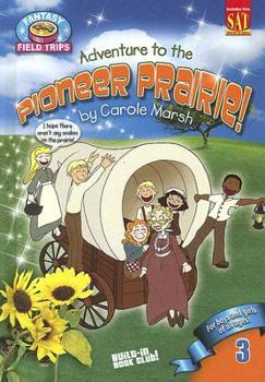 Paperback Adventure to the Pioneer Prairie! Book