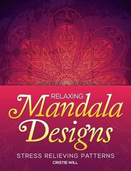 Paperback Relaxing Mandala Designs: Stress Relieving Patterns Book