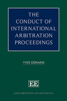 Hardcover The Conduct of International Arbitration Proceedings (Elgar Arbitration Law and Practice series) Book
