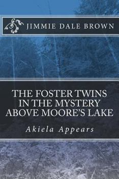 Paperback The Foster Twins in the Mystery Above Moore's Lake Book